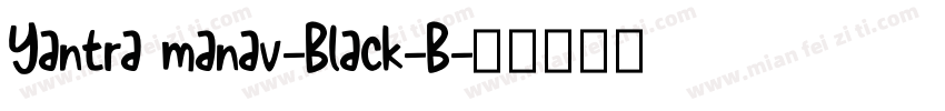 Yantra manav-Black-B字体转换